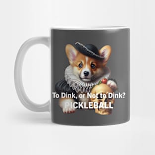 Corgi Pickleball To Dink or Not To Dink Hamlet Mug